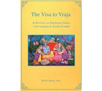 The Visa to Vraja: Reflections on Rāgānugā-bhakti, Līlā-smaraṇa, & Siddha-praṇālī