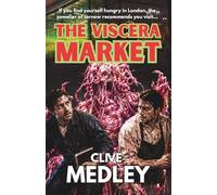 THE VISCERA MARKET: Clive Medley’s first new material since his return in 2024 presents a horror of appetite, ownership and high society’s terrible ... dinner. (Clive Medley's Horror Odyssey)
