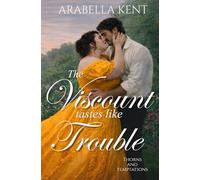 The Viscount Tastes Like Trouble (Thorns & Temptations)