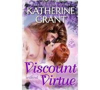 The Viscount Without Virtue: An Opposites Attract Historical Romance: 1 (The Prestons)