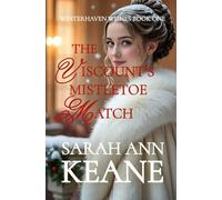 The Viscount's Mistletoe Match: A Clean Christmas Regency Historical Romance: 1 (Winterhaven Wishes Series)