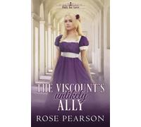 The Viscount's Unlikely Ally: A Clean Regency Romance (Only for Love)