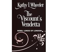The Viscount's Vendetta: A young widow assists a viscount suffering from amnesia (Rebel Lords of London)