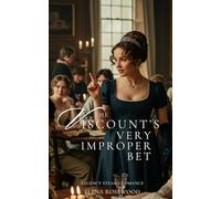 The Viscount's Very Improper Bet (Regency Romp of Improper Proportions)