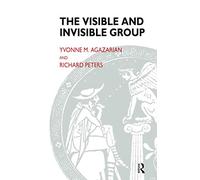 The Visible and Invisible Group: Two Perspectives on Group Psychotherapy and Group Process