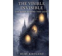 The Visible Invisible: The Dark Before the Light: 1