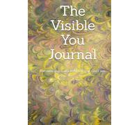 The Visible You Journal: Because you can't be what you can't see