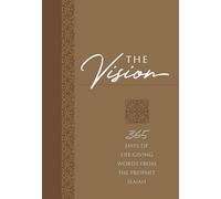 The Vision: 365 Days of Life-Giving Words from the Prophet Isaiah (The Passion Translation, Faux Leather) Inspirational Daily Devotions and Prayers, ... and More (The Passion Translation Devotionals)