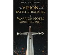 The Vision and Battle Strategies of Warrior Notes Ministries Intl.