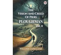 The Vision And Creed Of Piers PloughmanVOL. III (Edition1)