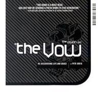 The Vision And The Vow: Re-Discovering Life and Grace