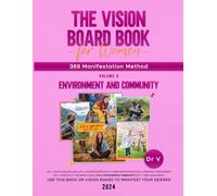 The Vision Board Book for Women using 369 Manifestation Method: Volume 6 Environment and Community