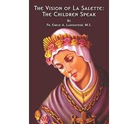 The Vision of La Salette: The Children Speak