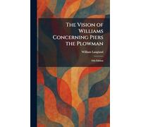 The Vision of Williams Concerning Piers the Plowman: 10th Edition