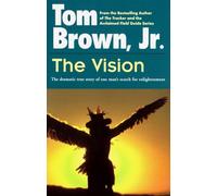 The Vision: The Dramatic True Story of One Man's Search for Enlightenment