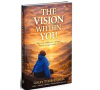 THE VISION WITHIN YOU: TURNING STRUGGLE INTO STRENGTH AND PURPOSE
