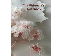The Visionary’s Notebook: Grand A4 Edition | 250 Pages for Ideas & Concepts. (21 x 29.7 cm), Minimalist Design for Creative Concepts, Undated.: Space ... large-scale journal for visionaries and creat