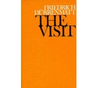 [(The Visit)] [ By (author) Friedrich Dürrenmatt, Translated by P. Bowles ] [December, 1987]