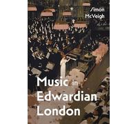 Music in Edwardian London: (Music in Britain, 1600-2000)