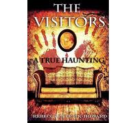 The Visitors: A True Haunting: Volume 5