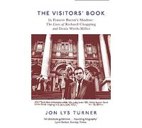 The Visitors' Book: In Francis Bacon's Shadow: The Lives of Richard Chopping and Denis Wirth-Miller