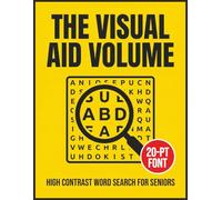 The Visual Aid Volume: High Contrast Word Search: Large Print Puzzles for Seniors and Low Vision Users | 20-Point Font, Anti-Glare Layout & Easy-to-Read Solutions