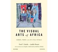 The Visual Arts of Africa: Gender, Power, and Life Cycle Rituals