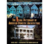 The Visual Dictionary of American Domestic Architecture