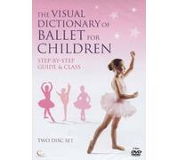 The Visual Dictionary Of Ballet For Children [DVD]