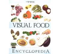 The Visual Food Encyclopedia: The Definitive Practical Guide to Food and Cooking (1996-10-15)