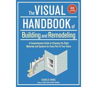 The Visual Handbook of Building and Remodeling: Fourth Edition