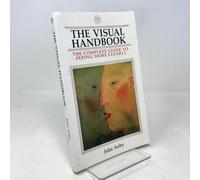 The Visual Handbook: The Complete Guide to Seeing More Clearly