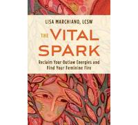 The Vital Spark, Lisa Marchiano, Paperback