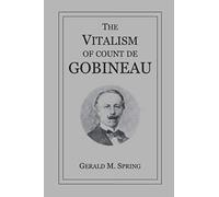The Vitalism of Count de Gobineau