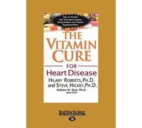 The Vitamin Cure for Heart Disease