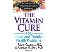 The Vitamin Cure for Infant and Toddler Health Problems