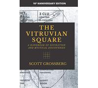The Vitruvian Square: A Handbook of Divination and Mystical Discoveries