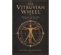 The Vitruvian Wheel: A Compass for Becoming
