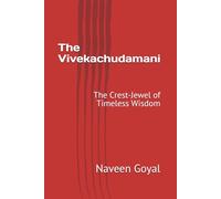 The Vivekachudamani: The Crest-Jewel of Timeless Wisdom (Pathways to Self-Realization: Sacred Wisdom of Hindu Scriptures)