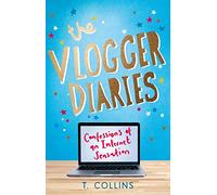 The Vlogger Diaries: Confessions of an Internet Sensation