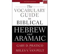 The Vocabulary Guide to Biblical Hebrew and Aramaic: Second Edition (Zondervan Language Basics Series)