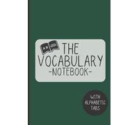 The Vocabulary Notebook: A5 Size Workbook With 3 Columns| A-Z Alphabetical Tabs Printed