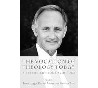The Vocation of Theology Today: A Festschrift for David Ford