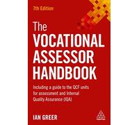 The Vocational Assessor Handbook: Including a Guide to the QCF Units for Assessment and Internal Quality Assurance (IQA)