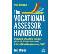 The Vocational Assessor Handbook: Including a Guide to the RQF Units for Assessment and Internal Quality Assurance (IQA)