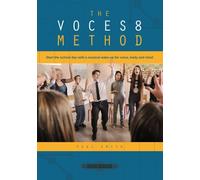 The VOCES8 Method (EP72486): Start the school day with a musical wake-up for voice, body and mind (Edition Peters)