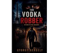 The Vodka Robber: Return to the Shadows (2)