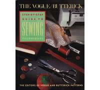 The Vogue-Butterick Step-By-Step Guide to Sewing Techniques