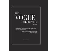 The Vogue Collection - A Path to Make the Photographer Inside Us Bloom: To the roots of photography. A must-have book for students or professionals.