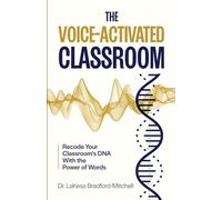 The Voice-Activated Classroom: Recode Your Classroom's DNA With the Power of Words